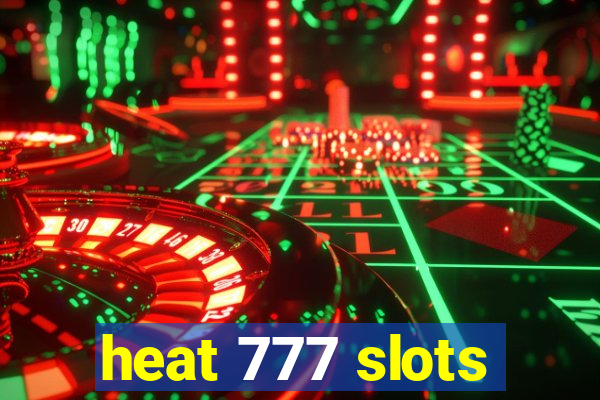 heat 777 slots